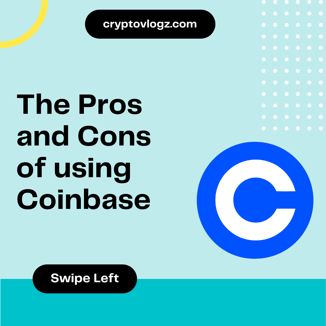 The Pros and Cons of Coinbase