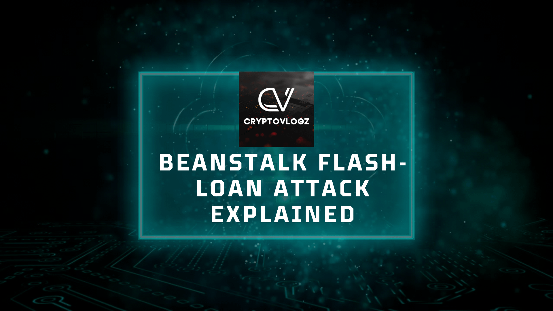 Beanstalk Flash-Loan Attack Explained: USD 80m Successfully Stolen