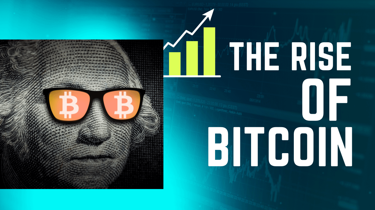 The rise of bitcoin