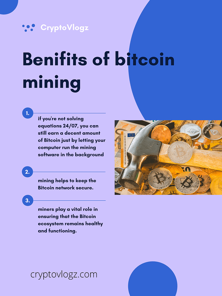 The benefits of Bitcoin mining